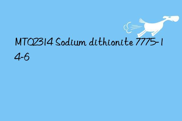 mt02314 sodium dithionite 7775-14-6