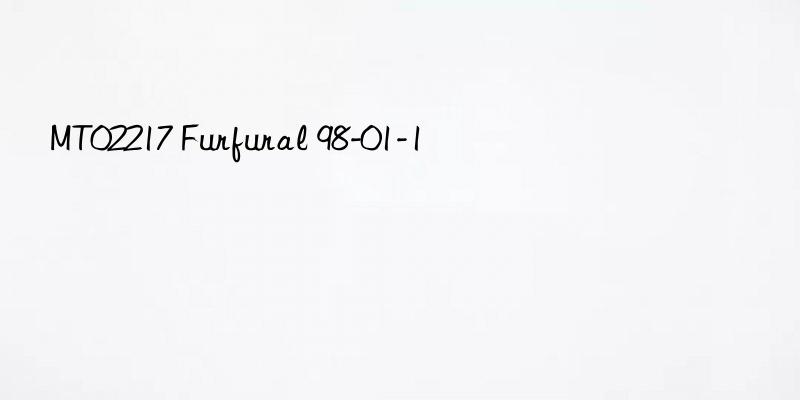 mt02217 furfural 98-01-1