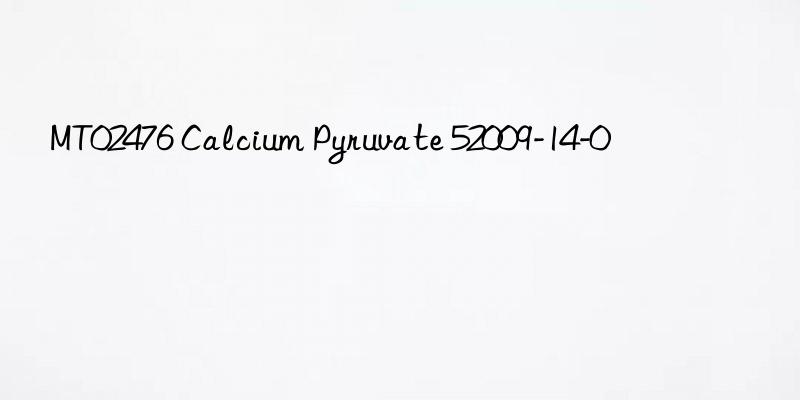 mt02476 calcium pyruvate 52009-14-0