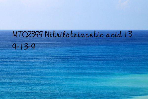 mt02399 nitrilotriacetic acid 139-13-9