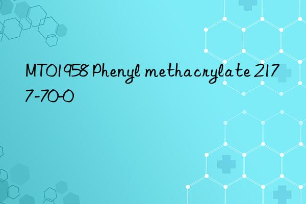 mt01958 phenyl methacrylate 2177-70-0