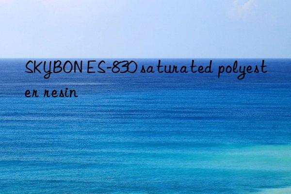 SKYBON ES-830 saturated polyester resin