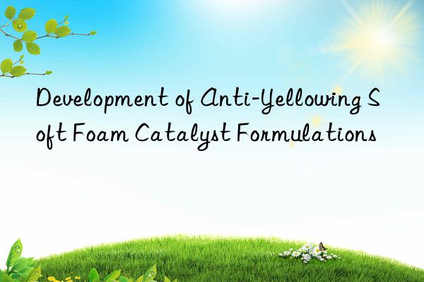 development of anti-yellowing soft foam catalyst formulations