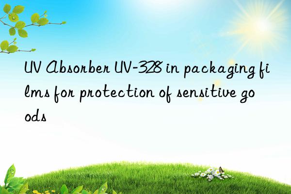 uv absorber uv-328 in packaging films for protection of sensitive goods