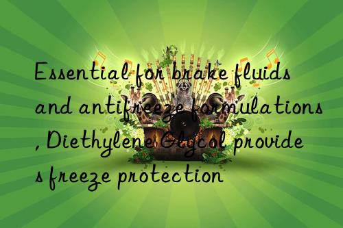 Essential for brake fluids and antifreeze formulations, Diethylene Glycol provides freeze protection