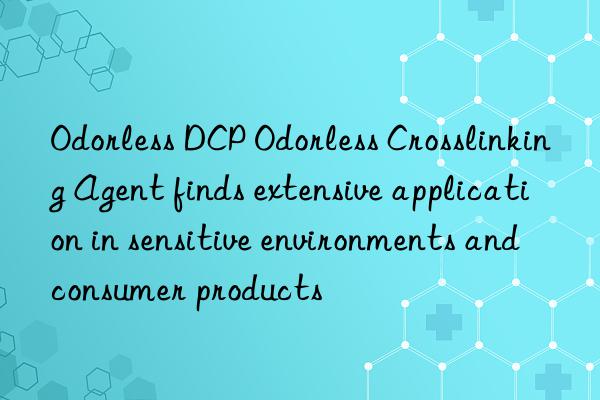 Odorless DCP Odorless Crosslinking Agent finds extensive application in sensitive environments and consumer products