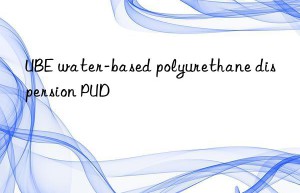 ube water-based polyurethane dispersion pud