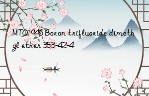 mt01946 boron trifluoride dimethyl ether 353-42-4