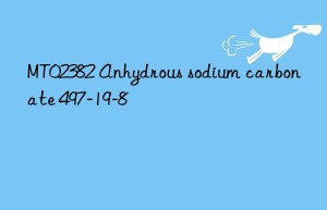 mt02382 anhydrous sodium carbonate 497-19-8