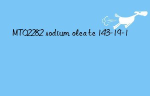 mt02282 sodium oleate 143-19-1