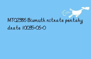 mt02386 bismuth nitrate pentahydrate 10035-06-0