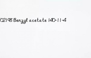 mt02198 benzyl acetate 140-11-4