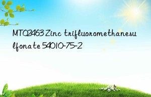 mt02463 zinc trifluoromethanesulfonate 54010-75-2
