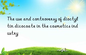 the use and controversy of dioctyltin dicocoate in the cosmetics industry