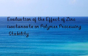 evaluation of the effect of zinc isoctanoate on polymer processing stability