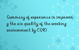summary of experience in improving the air quality of the working environment by cs90