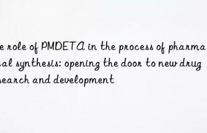 the role of pmdeta in the process of pharmaceutical synthesis: opening the door to new drug research and development