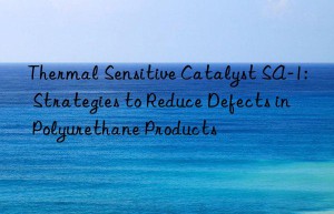 thermal sensitive catalyst sa-1: strategies to reduce defects in polyurethane products