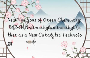 new horizons of green chemistry: bi[2-(n,n-dimethylaminoethyl)]ether as a new catalytic technology