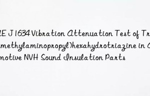 sae j1634 vibration attenuation test of tris(dimethylaminopropyl)hexahydrotriazine in automotive nvh sound insulation parts