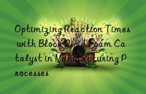 optimizing reaction times with block rigid foam catalyst in manufacturing processes
