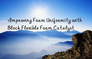 improving foam uniformity with block flexible foam catalyst
