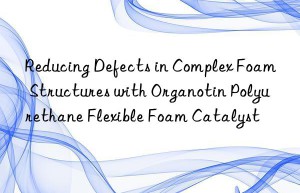 reducing defects in complex foam structures with organotin polyurethane flexible foam catalyst