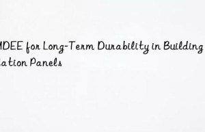 dmdee for long-term durability in building insulation panels