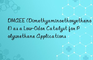dmaee (dimethyaminoethoxyethanol) as a low-odor catalyst for polyurethane applications