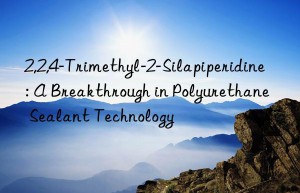 2,2,4-trimethyl-2-silapiperidine: a breakthrough in polyurethane sealant technology