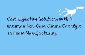 cost-effective solutions with  non-odor amine catalyst in foam manufacturing