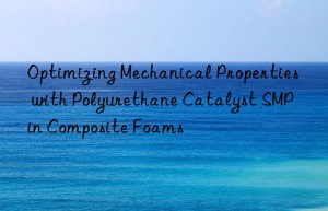 optimizing mechanical properties with polyurethane catalyst smp in composite foams