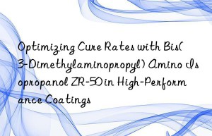 optimizing cure rates with bis(3-dimethylaminopropyl) amino isopropanol zr-50 in high-performance coatings