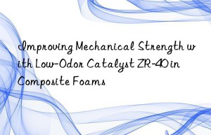 improving mechanical strength with low-odor catalyst zr-40 in composite foams