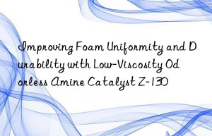 Improving Foam Uniformity and Durability with Low-Viscosity Odorless Amine Catalyst Z-130