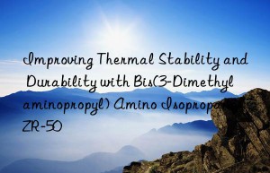 Improving Thermal Stability and Durability with Bis(3-Dimethylaminopropyl) Amino Isopropanol ZR-50