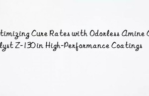 optimizing cure rates with odorless amine catalyst z-130 in high-performance coatings
