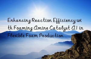 enhancing reaction efficiency with foaming amine catalyst a1 in flexible foam production