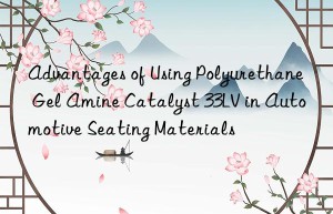 advantages of using polyurethane gel amine catalyst 33lv in automotive seating materials