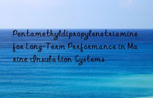 pentamethyldipropylenetriamine for long-term performance in marine insulation systems