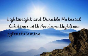 Lightweight and Durable Material Solutions with Pentamethyldipropylenetriamine