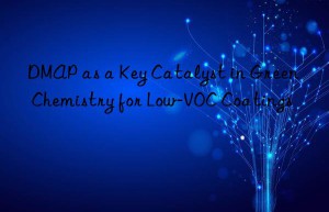 DMAP as a Key Catalyst in Green Chemistry for Low-VOC Coatings