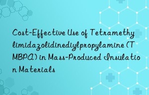 Cost-Effective Use of Tetramethylimidazolidinediylpropylamine (TMBPA) in Mass-Produced Insulation Materials