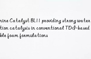 amine catalyst bl11 providing strong water reaction catalysis in conventional tdi-based flexible foam formulations
