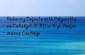 reducing defects with polyurethane catalyst a-300 in high-performance coatings