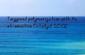 triggered polymerization with heat-sensitive catalyst sa102