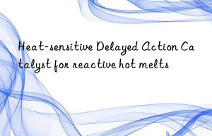 heat-sensitive delayed action catalyst for reactive hot melts
