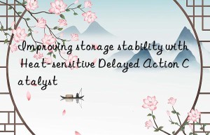 improving storage stability with heat-sensitive delayed action catalyst
