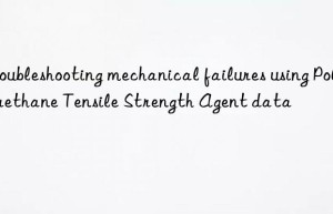 troubleshooting mechanical failures using polyurethane tensile strength agent data