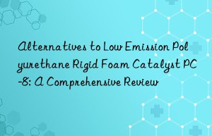 Alternatives to Low Emission Polyurethane Rigid Foam Catalyst PC-8: A Comprehensive Review